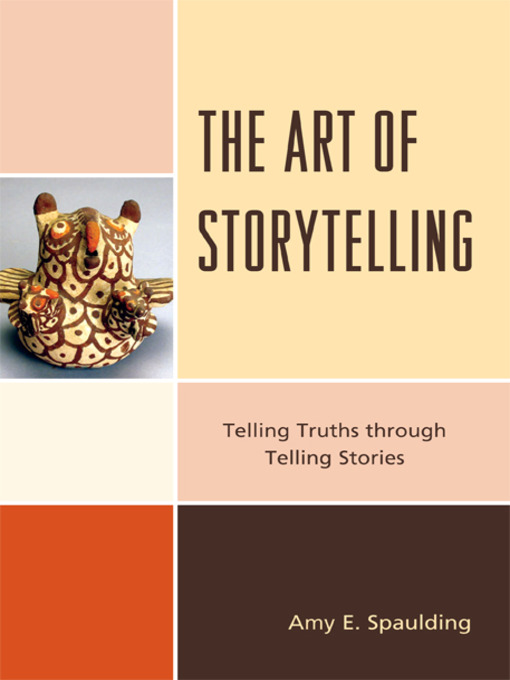 Title details for The Art of Storytelling by Amy E. Spaulding - Available